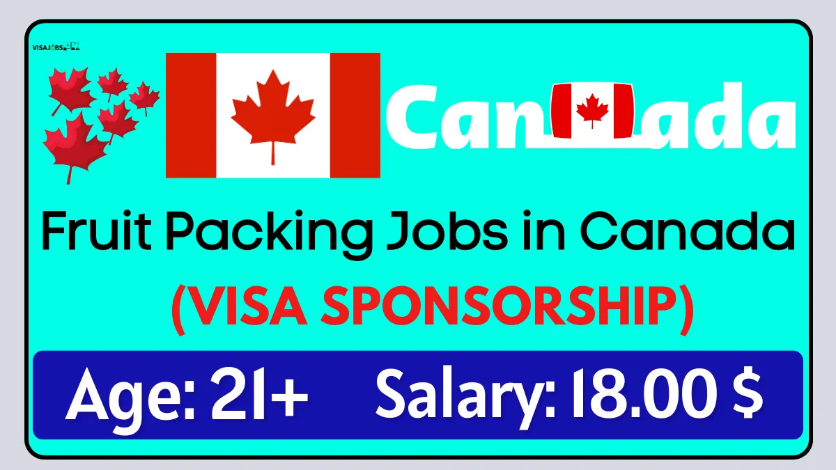 Fruit Packing Jobs in Canada with Visa Sponsorship (Apply Now)