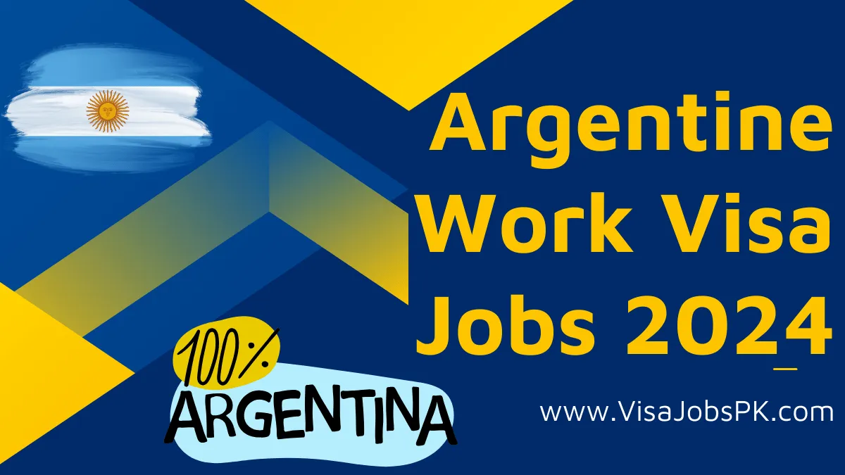 Argentine Work Visa Jobs 2024 Application Process   Argentine Work Visa Jobs 2024.webp