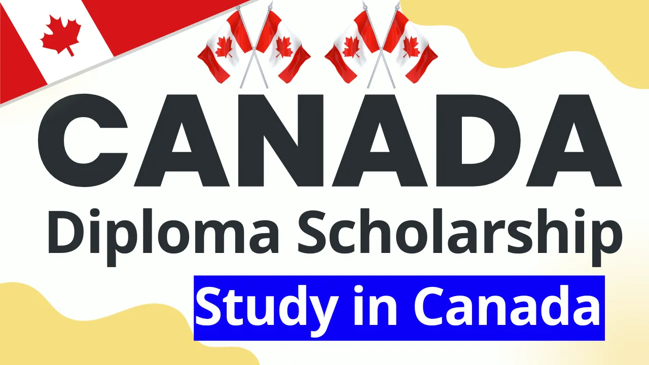 Canadian Diploma Scholarships 2024 Admission Open