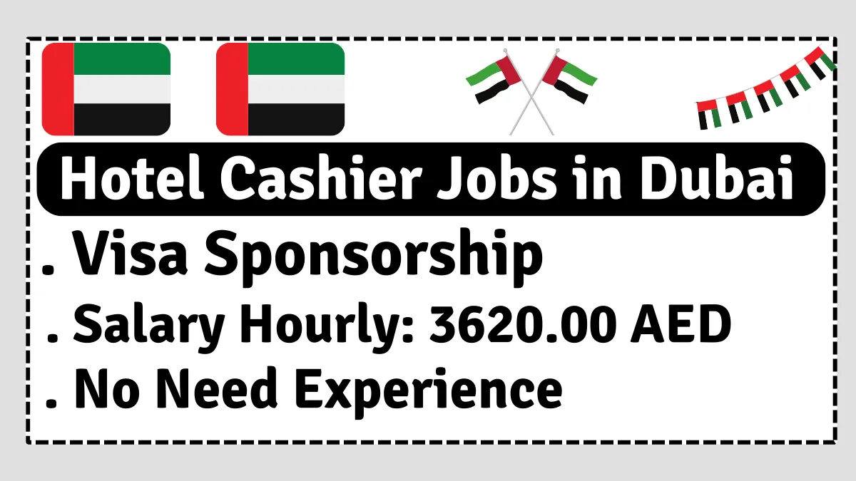 Hotel Cashier Jobs in Dubai for Freshers without Experience