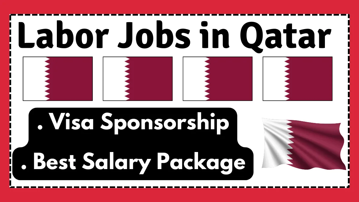 Labour Jobs in Qatar with Visa Sponsorship