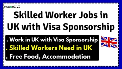 Skilled Worker Jobs in UK with Visa Sponsorship