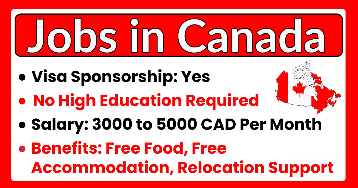 Jobs in Canada with Visa Sponsorship For Foreigners in 2024
