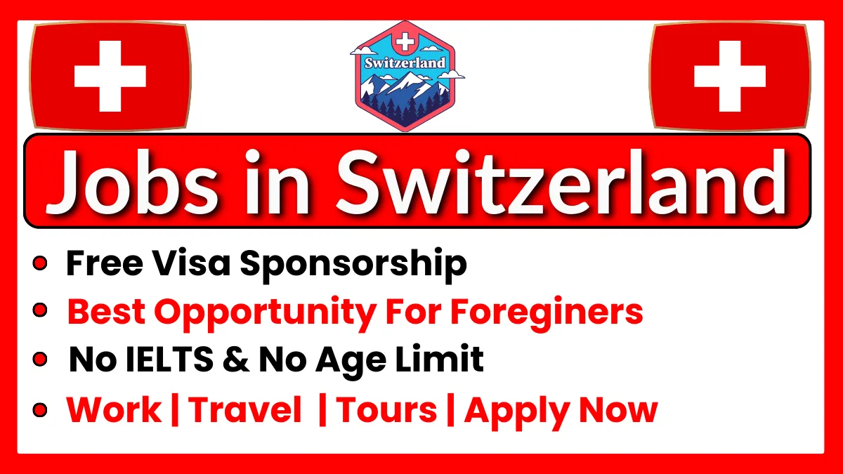 Jobs in Switzerland with Visa Sponsorship