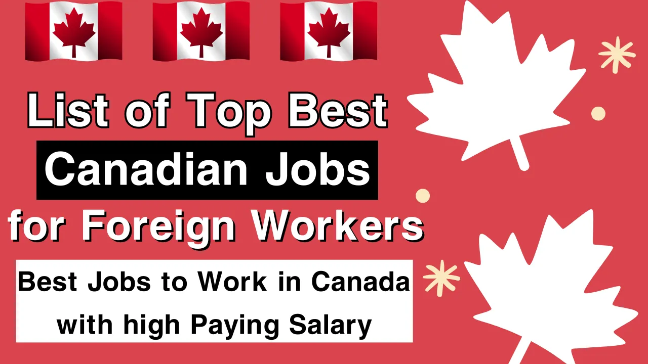 List of Top Best Canadian Jobs for Foreign Workers