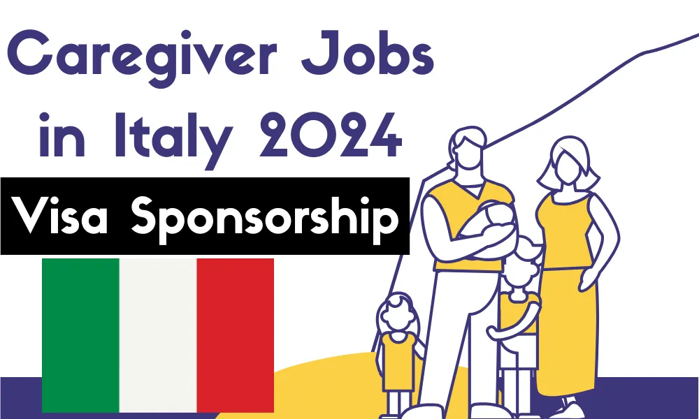 Caregiver Jobs in Italy Visa Sponsorship 2024