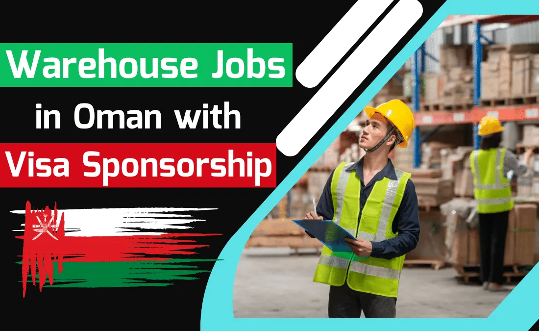 Warehouse Jobs in Oman with Visa Sponsorship 2024