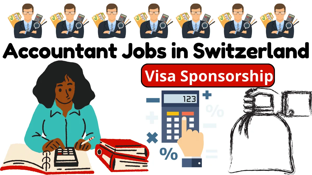 Accountant Jobs in Switzerland with Visa Sponsorship 2024