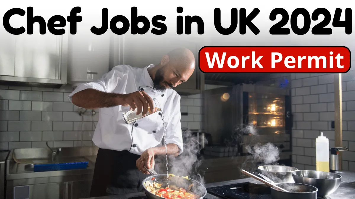 Chef Jobs in UK with Work Permit 2024