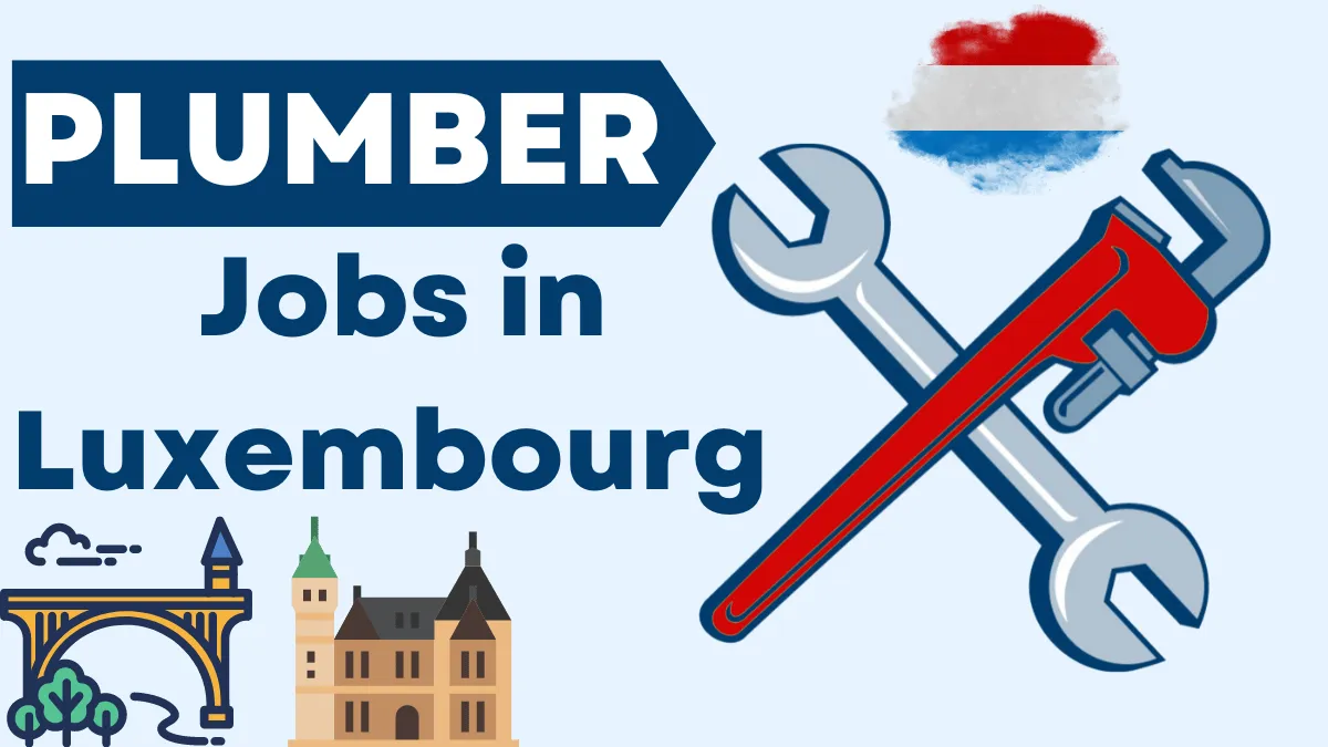 Plumber Jobs in Luxembourg 2024