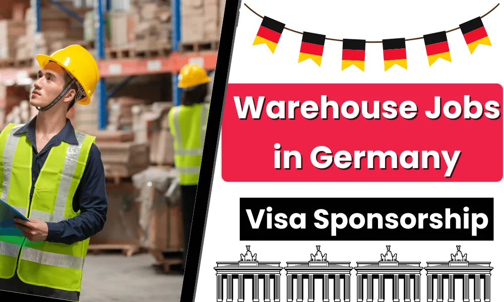 Warehouse Jobs in Germany with Visa Sponsorship 2024 - Apply Now