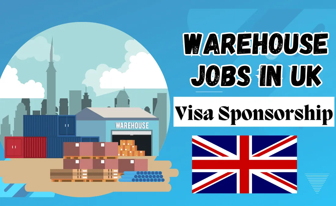 Warehouse Jobs in UK with Visa Sponsorship 2024
